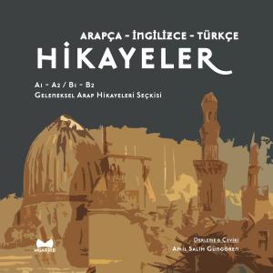 Arapça-İngilizce-Türkçe Hikayeler Arapça-İngilizce-Türkçe Hikayeler