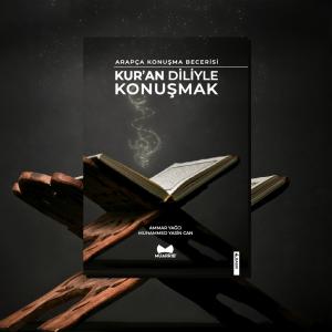 Kur'an Diliyle Konuşmak Kur'an Diliyle Konuşmak